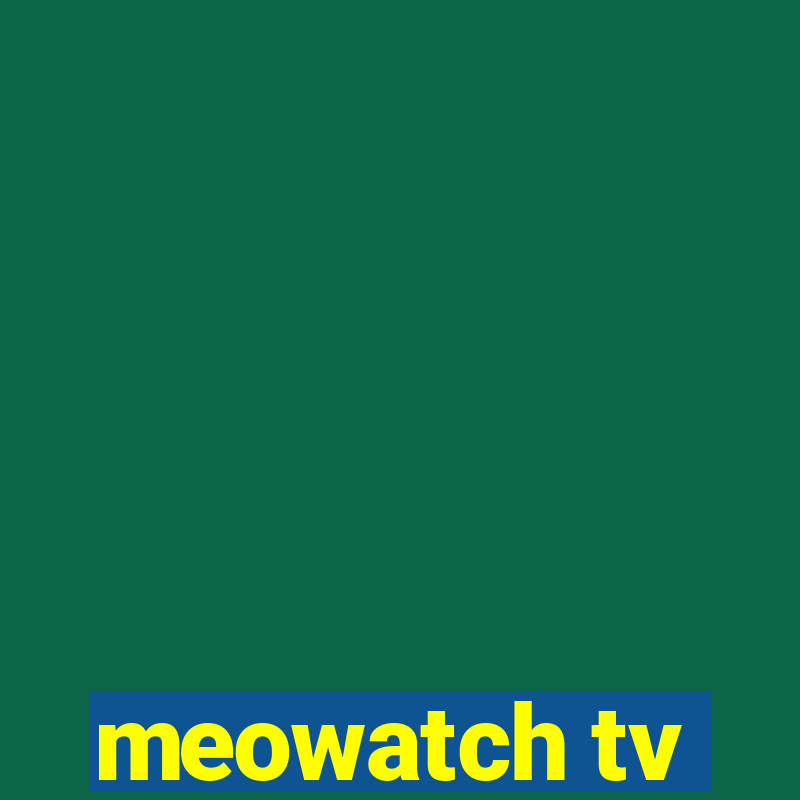 meowatch tv